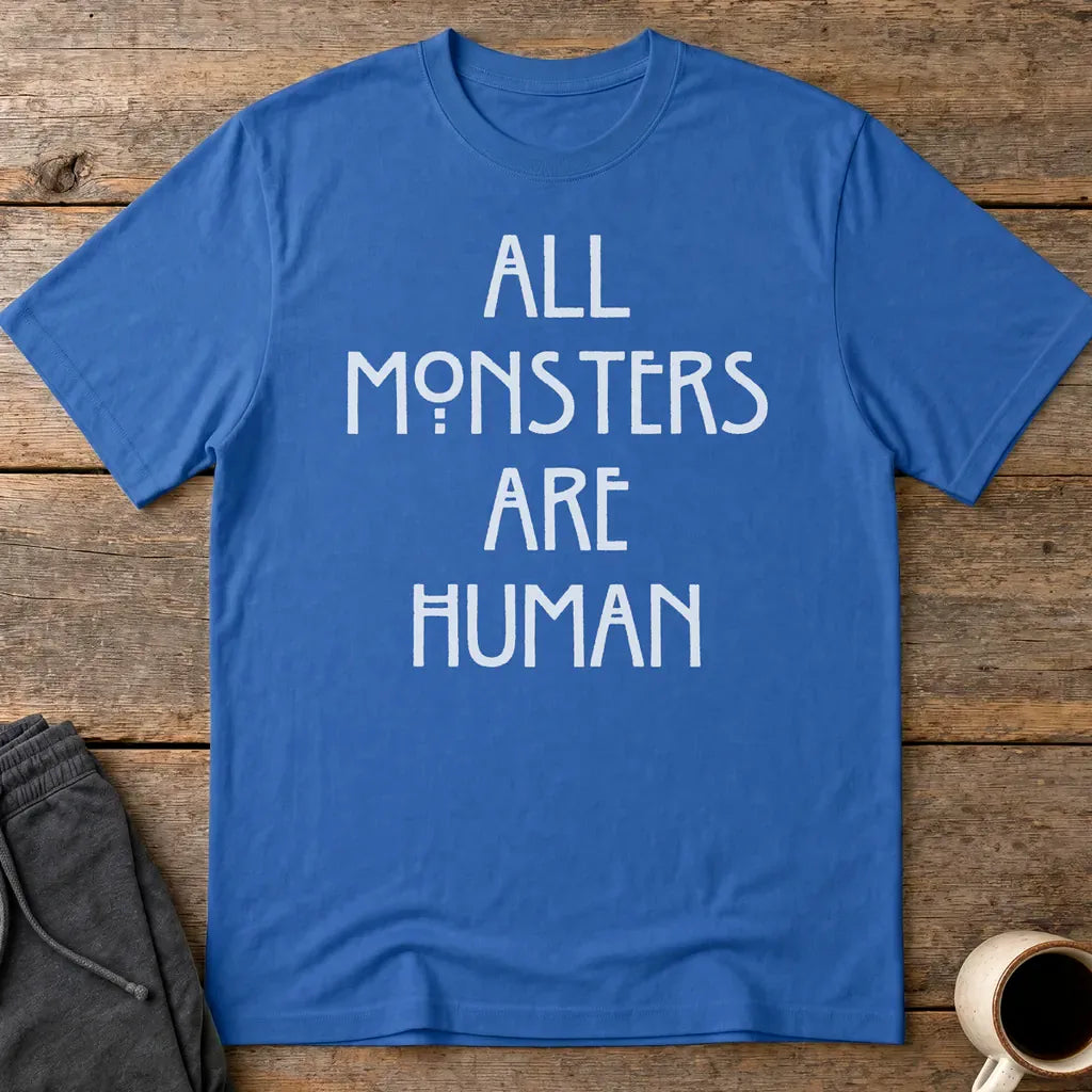 All Monsters Are Human T-Shirt - Royal