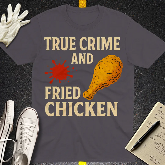 True Crime and Fried Chicken T-Shirt - Charcoal