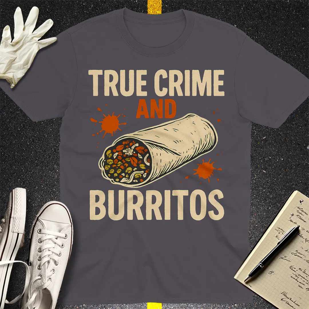 True Crime and Burritos T-Shirt - Charcoal
