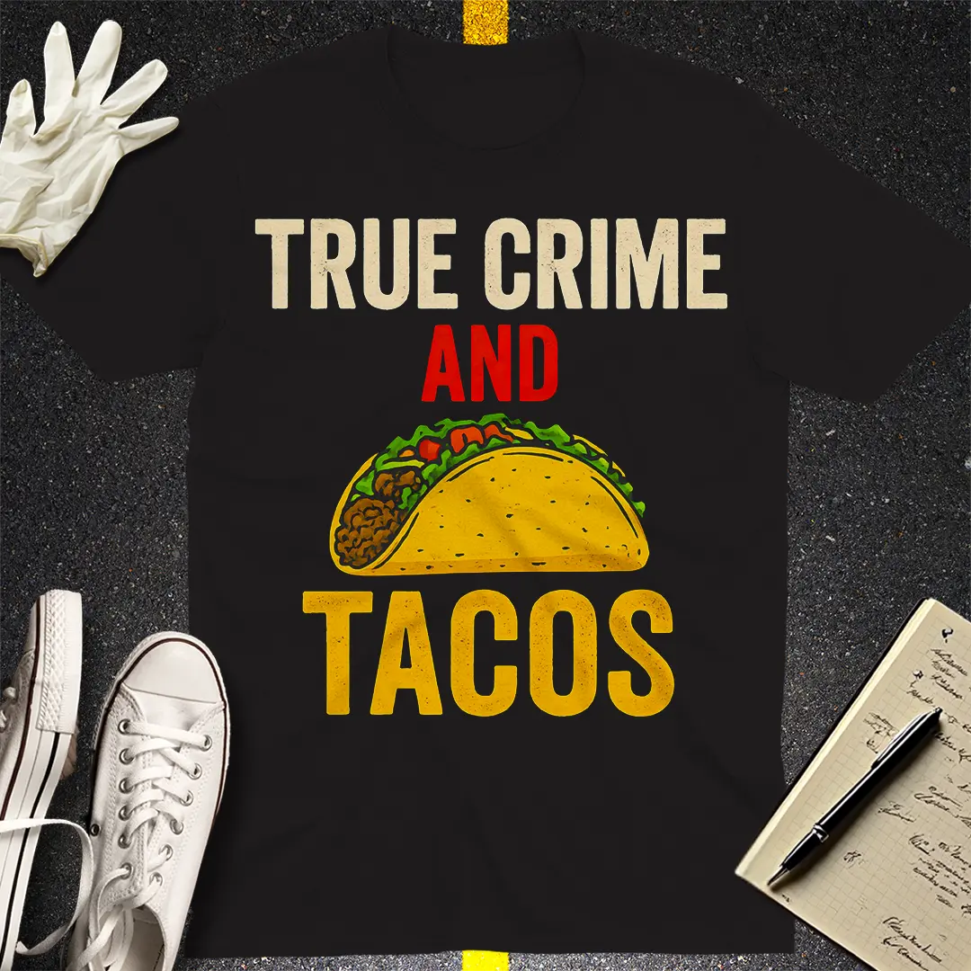 True Crime and Tacos T-Shirt - Black