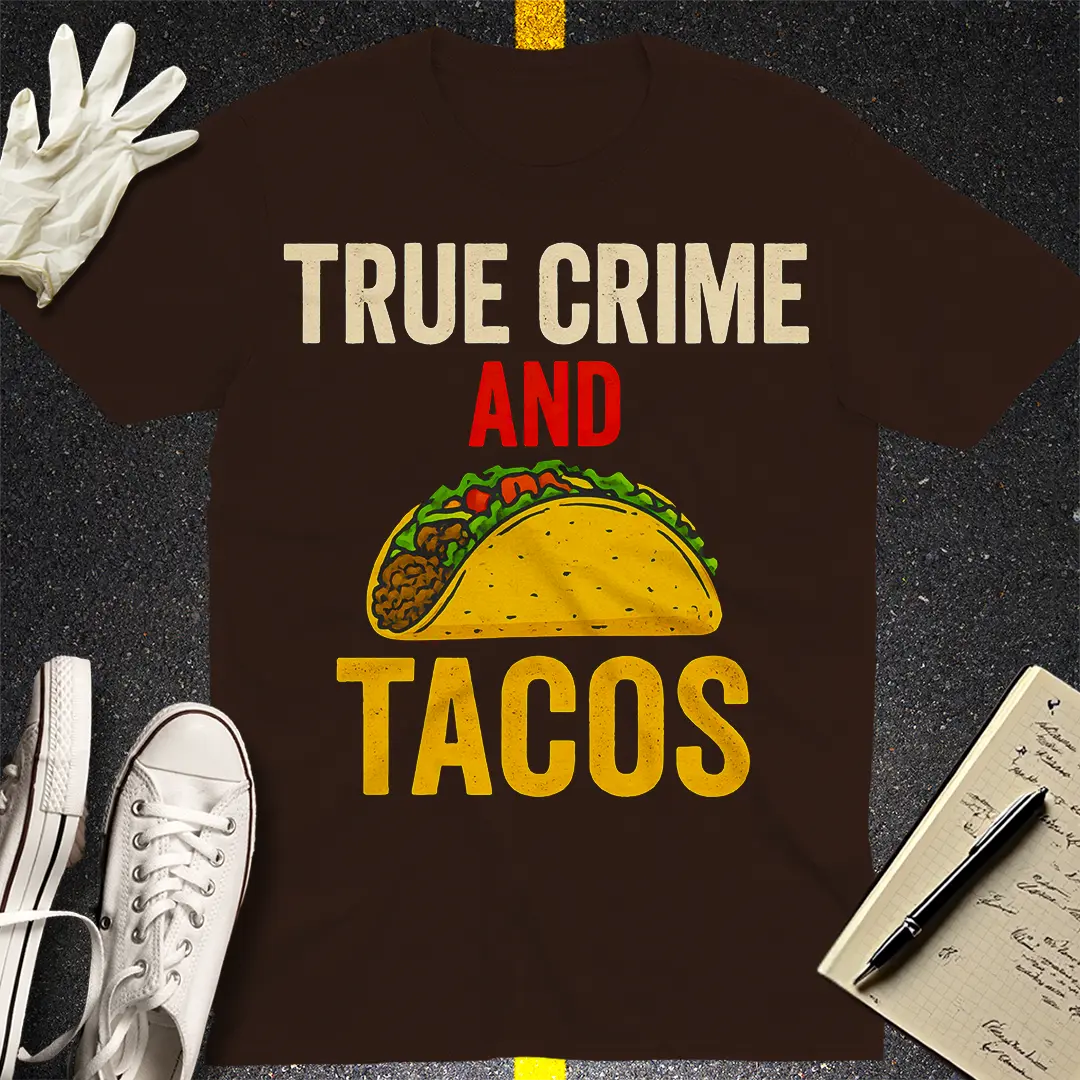 True Crime and Tacos T-Shirt - Dark Chocolate