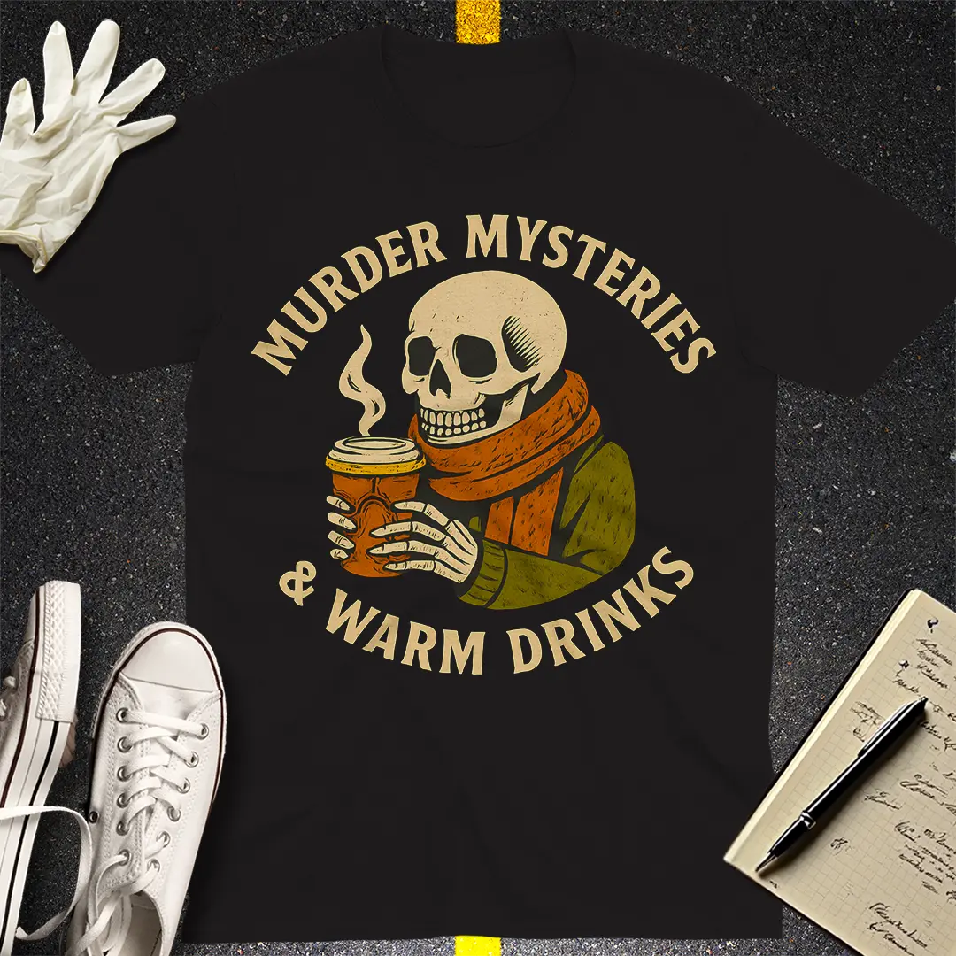 Murder Mysteries & Warm Drinks T-Shirt - Black
