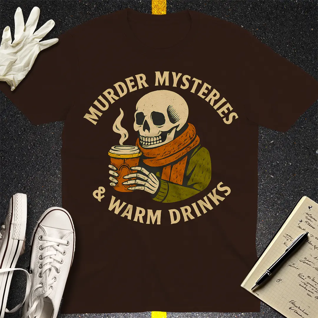 Murder Mysteries & Warm Drinks T-Shirt - Dark Chocolate