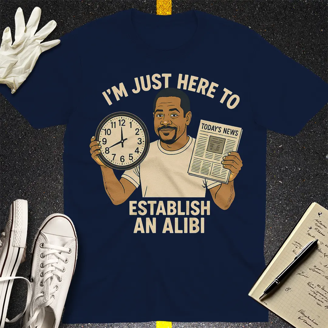 Just Here to Establish an Alibi T-Shirt - Navy