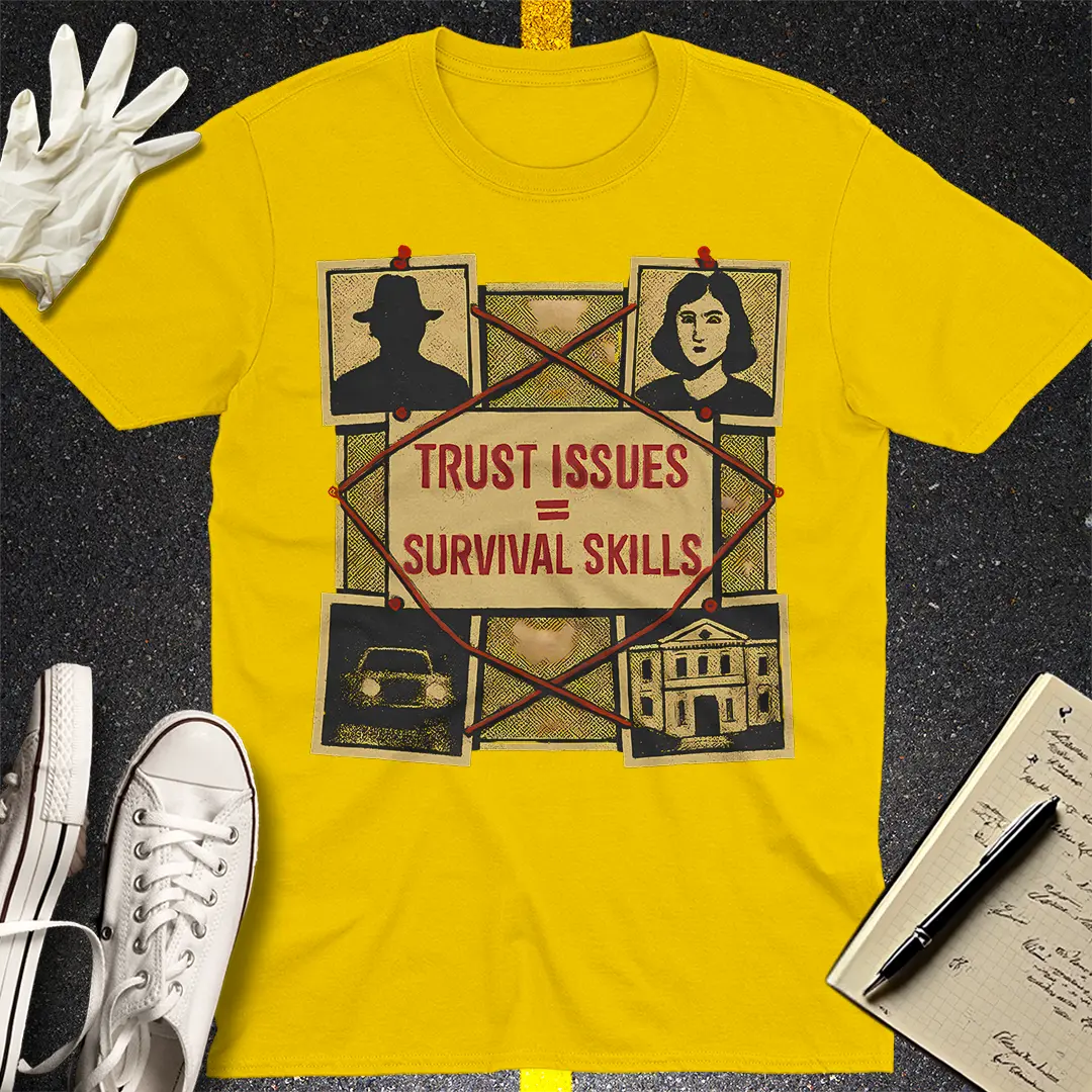 Trust Issues Survival T-Shirt - Daisy