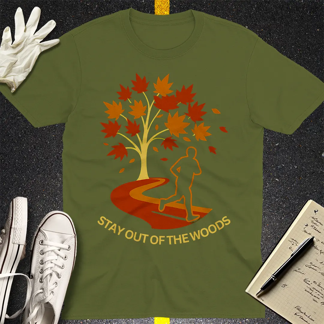 Stay Out of the Woods T-Shirt - Military Green