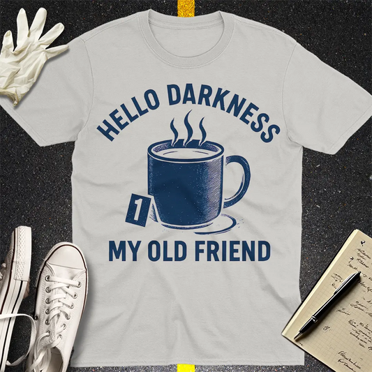 Hello Darkness Coffee T-Shirt - Ice Grey