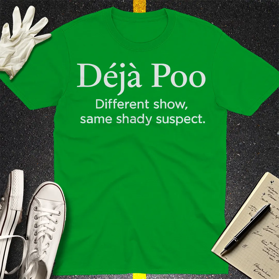 Déjà Poo T-Shirt - Irish Green