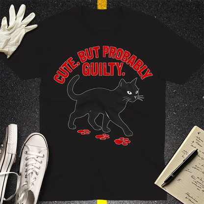 Cute But Probably Guilty T-Shirt - Black