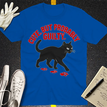 Cute But Probably Guilty T-Shirt - Royal