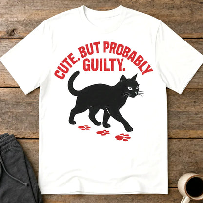 Cute But Probably Guilty T-Shirt - White