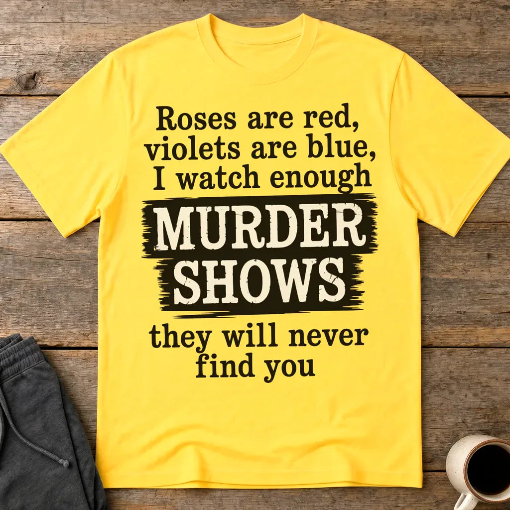 Murder Shows Poetry T-Shirt - Daisy
