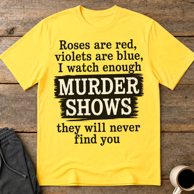 Murder Shows Poetry T-Shirt - Daisy