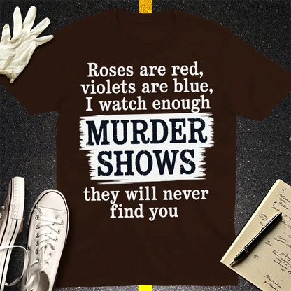 Murder Shows Poetry T-Shirt - Dark Chocolate