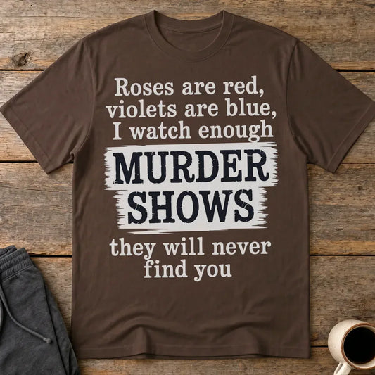 Murder Shows Poetry T-Shirt - Dark Chocolate