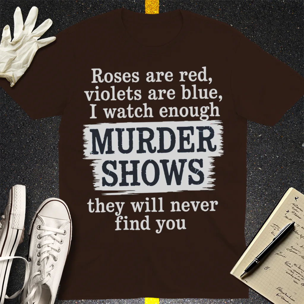 Murder Shows Poetry T-Shirt - Dark Chocolate