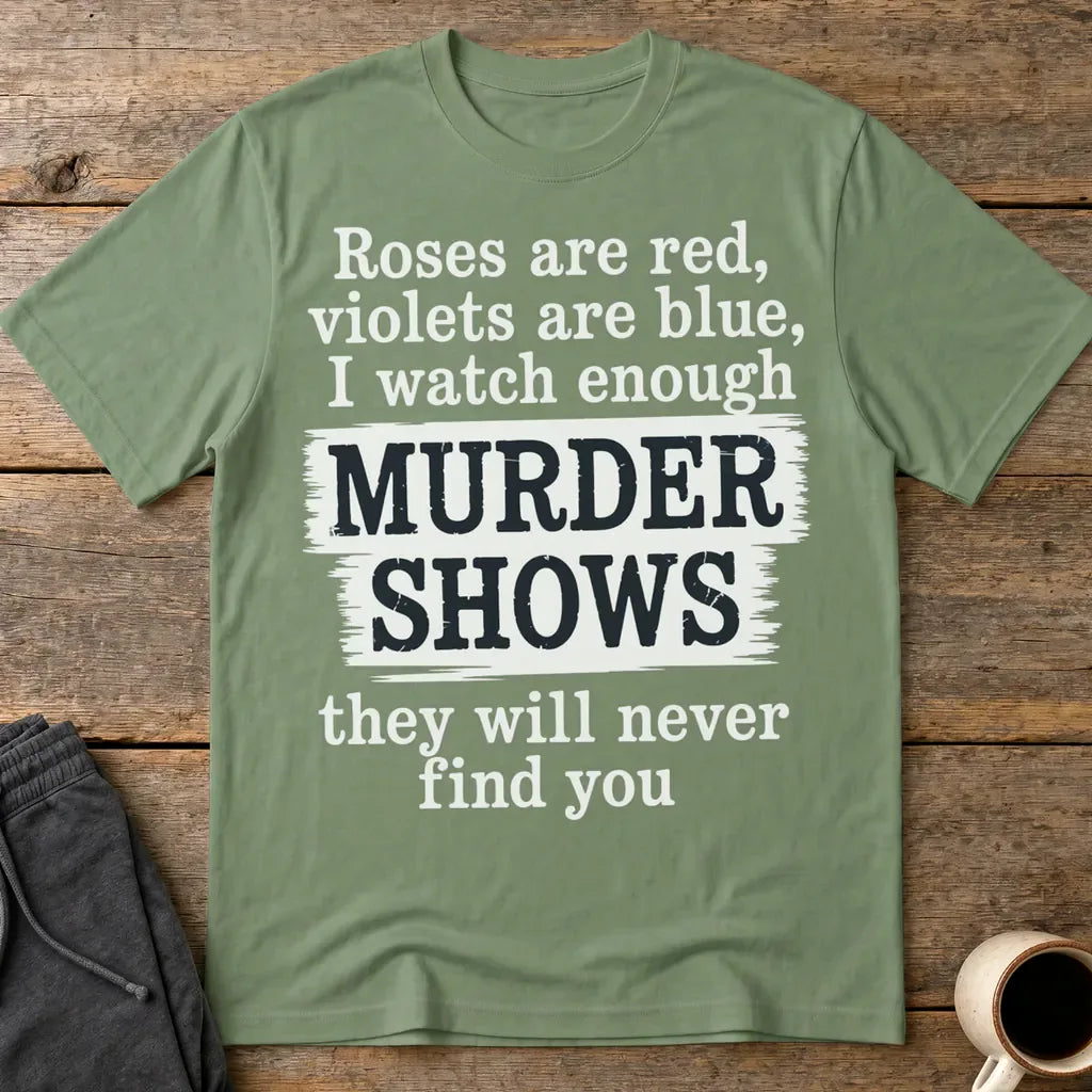 Murder Shows Poetry T-Shirt - Military Green