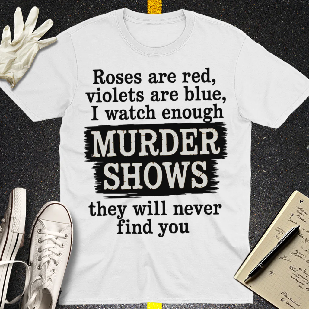 Murder Shows Poetry T-Shirt - White