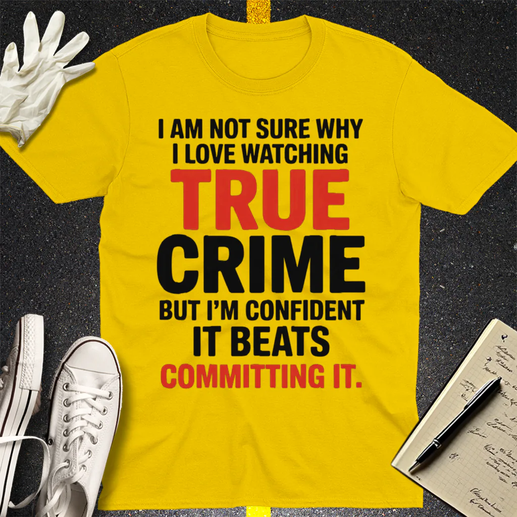 True Crime Obsession T-Shirt - Daisy