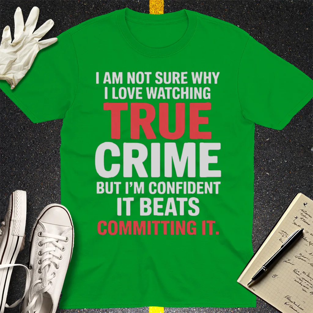 True Crime Obsession T-Shirt - Irish Green