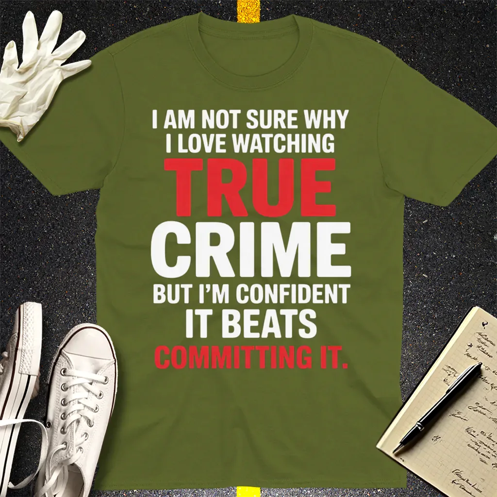 True Crime Obsession T-Shirt - Military Green