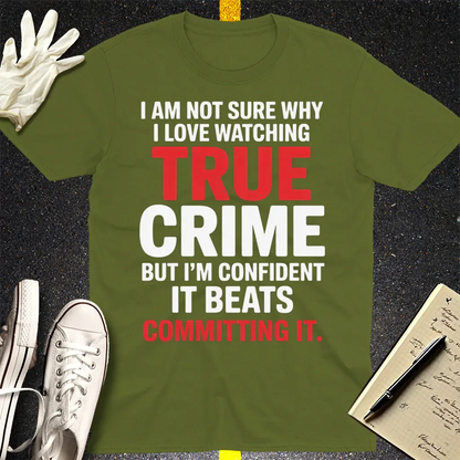 True Crime Obsession T-Shirt - Military Green