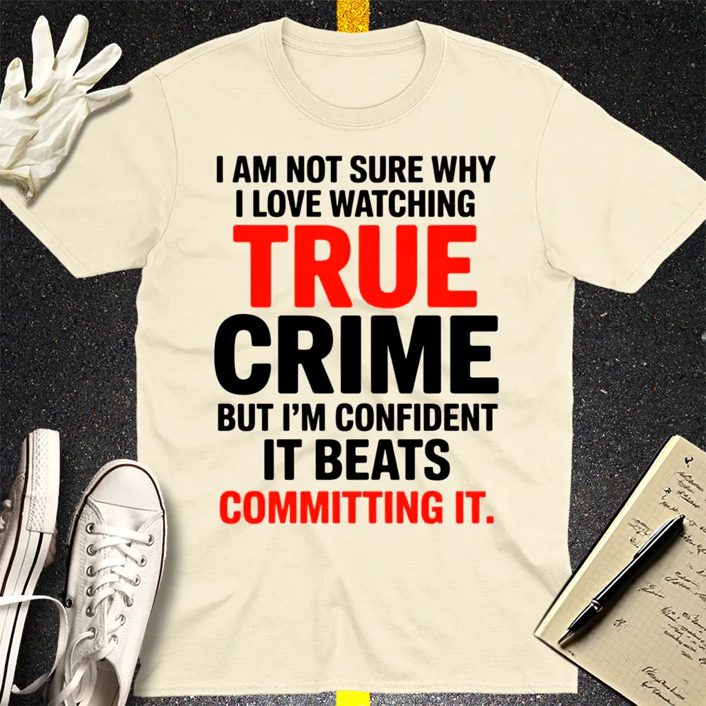True Crime Obsession T-Shirt - Natural