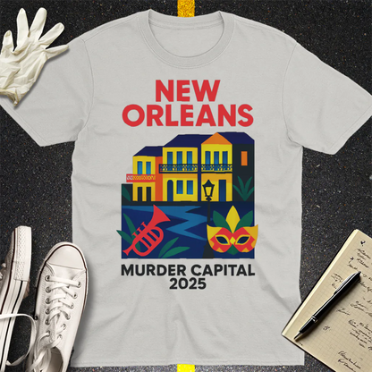 New Orleans Murder Capital 2025 T-Shirt - Ice Grey