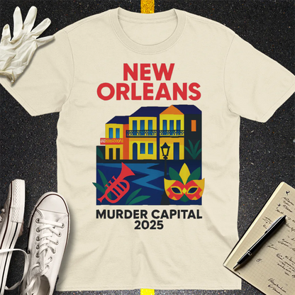 New Orleans Murder Capital 2025 T-Shirt - Natural