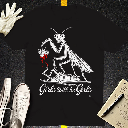 Girls Will Be Girls T-Shirt - Black