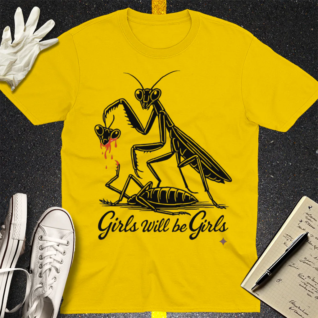 Girls Will Be Girls T-Shirt - Daisy