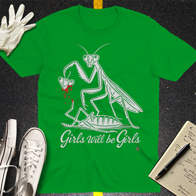 Girls Will Be Girls T-Shirt - Irish Green