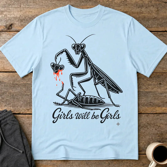 Girls Will Be Girls T-Shirt - Light Blue