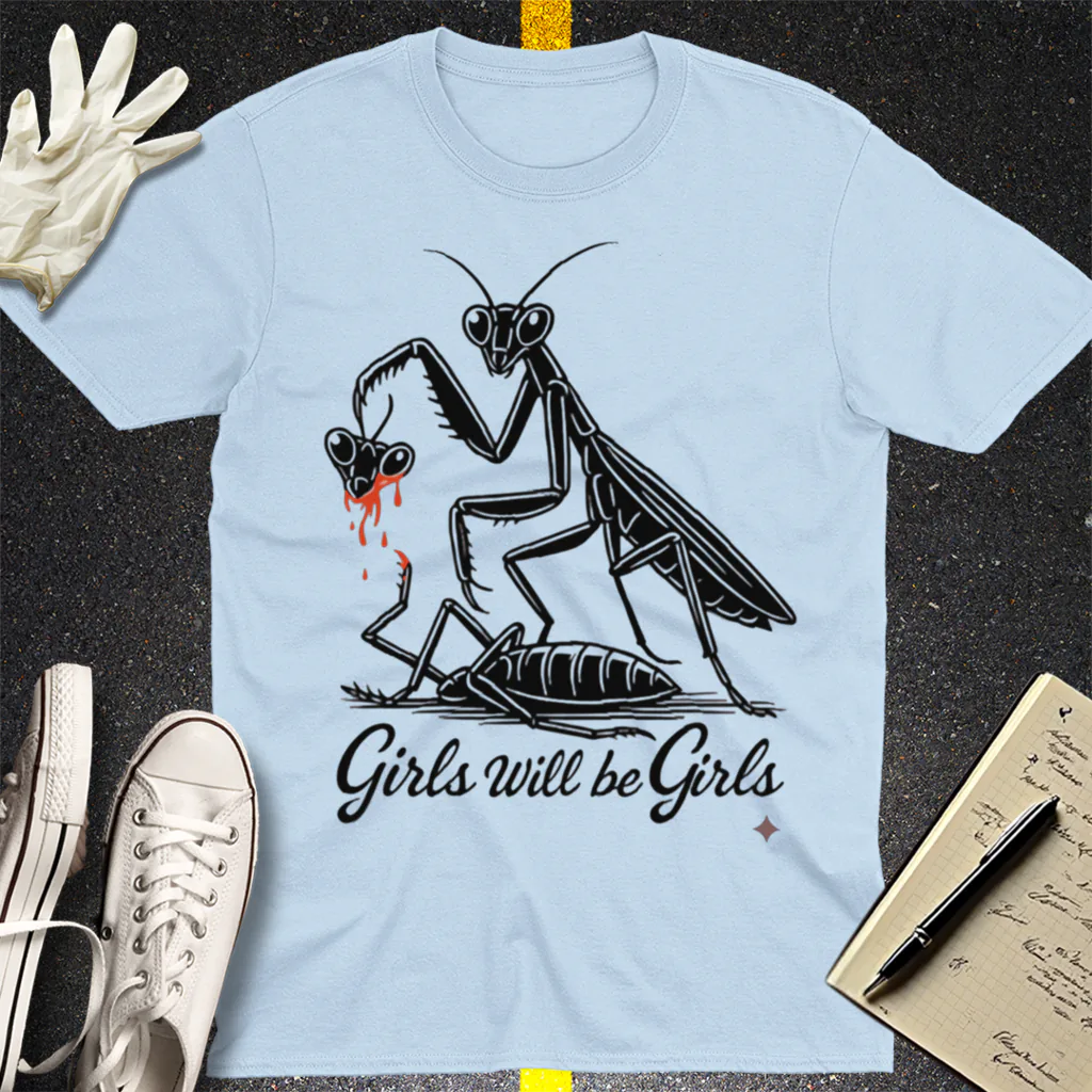 Girls Will Be Girls T-Shirt - Light Blue