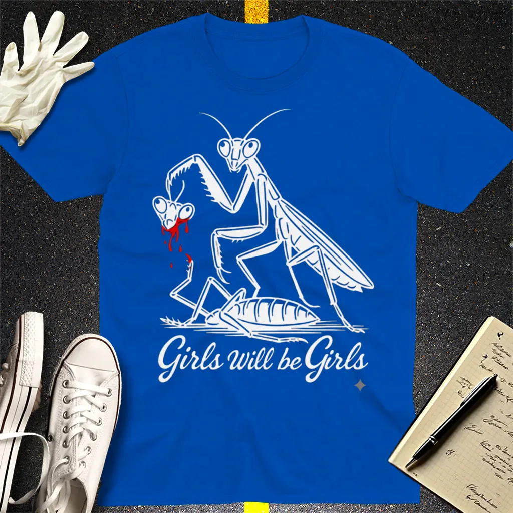 Girls Will Be Girls T-Shirt - Royal