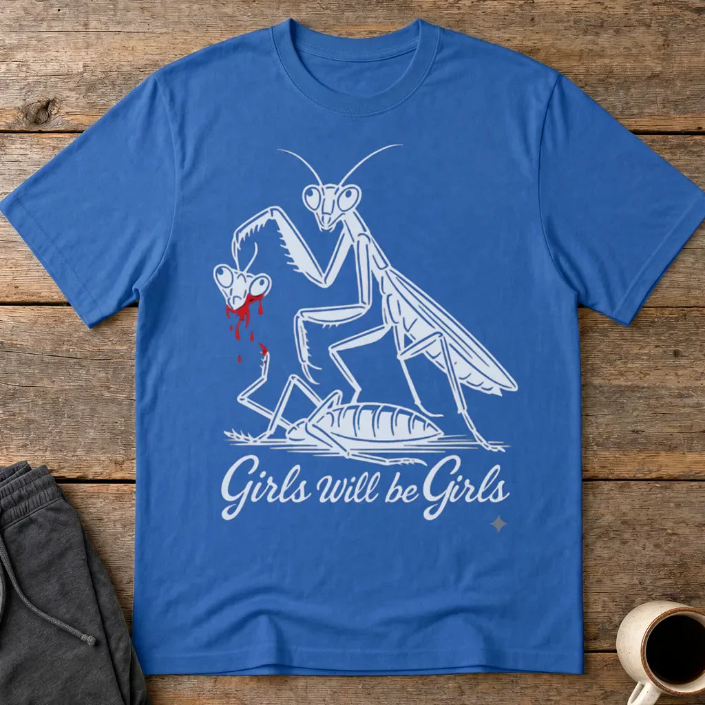 Girls Will Be Girls T-Shirt - Royal