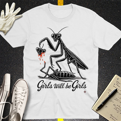 Girls Will Be Girls T-Shirt - White