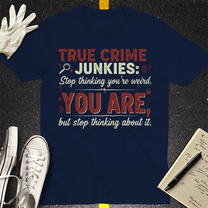 True Crime Junkie Confession T-Shirt - Navy