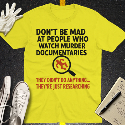 Just Researching Murder T-Shirt - Cornsilk