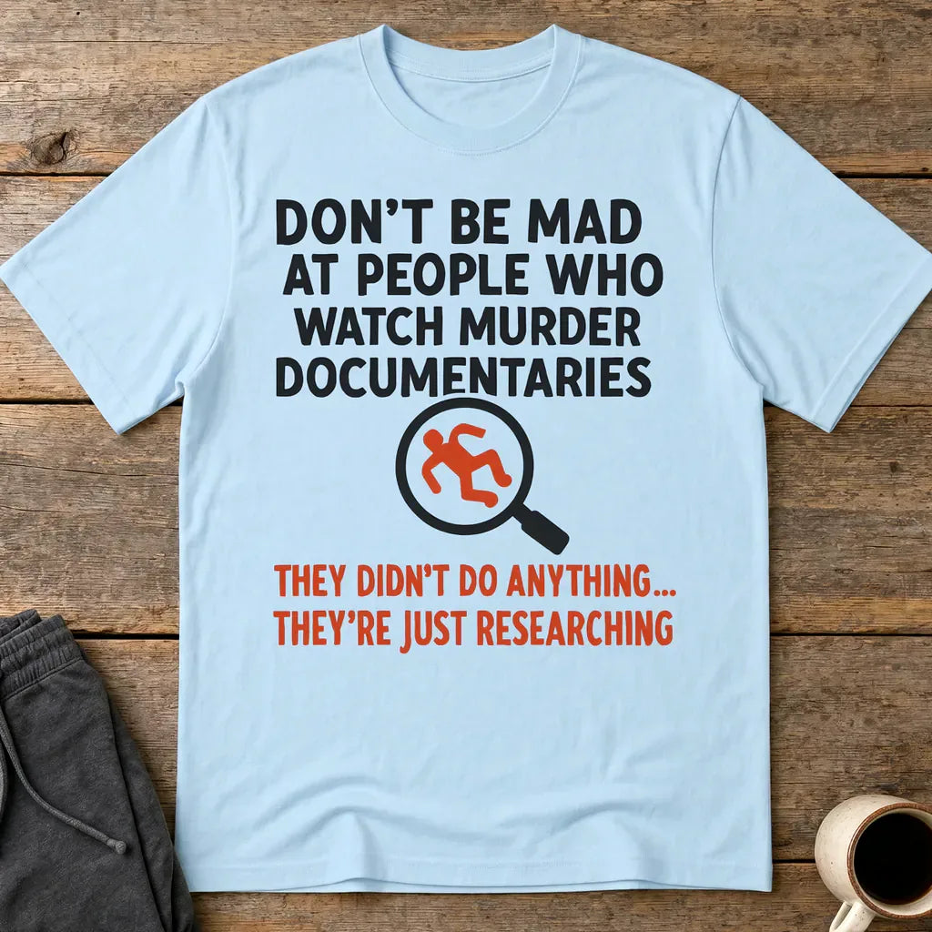 Just Researching Murder T-Shirt - Light Blue