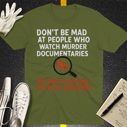 Just Researching Murder T-Shirt - Military Green