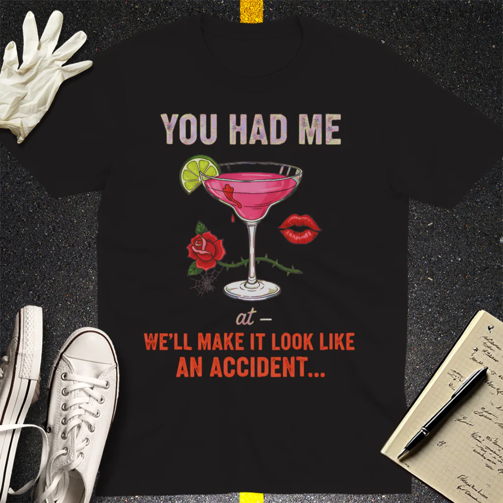 We'll Make It Look Like An Accident T-Shirt - Black
