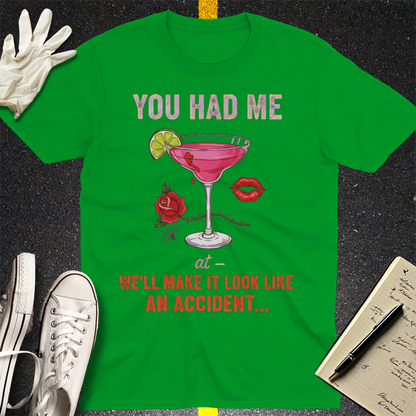 We'll Make It Look Like An Accident T-Shirt - Irish Green
