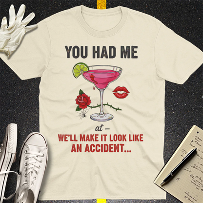 We'll Make It Look Like An Accident T-Shirt - Natural