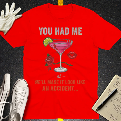 We'll Make It Look Like An Accident T-Shirt - Red
