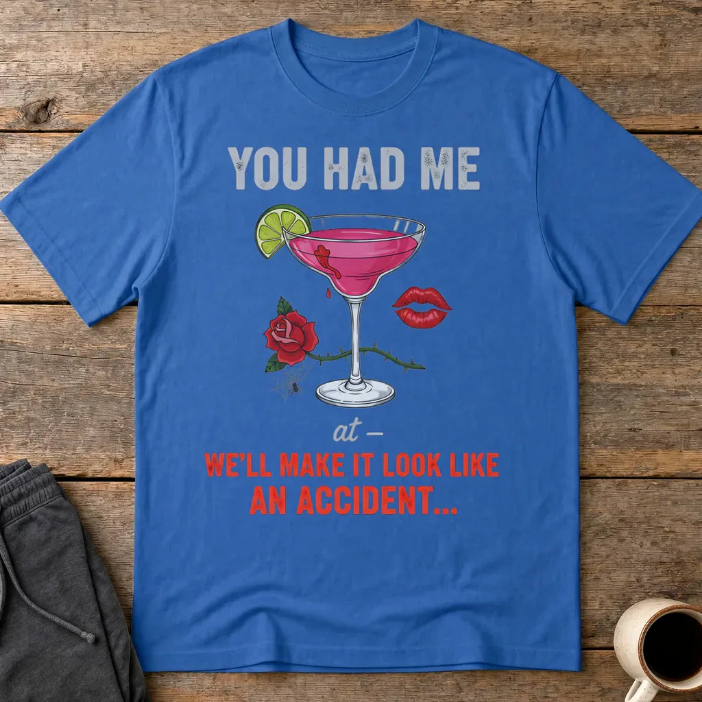 We'll Make It Look Like An Accident T-Shirt - Royal