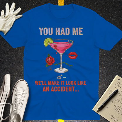 We'll Make It Look Like An Accident T-Shirt - Royal