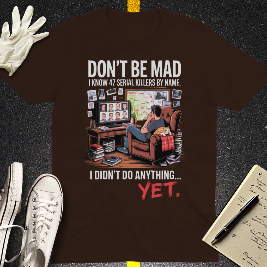 Serial Killer Obsession T-Shirt - Dark Chocolate
