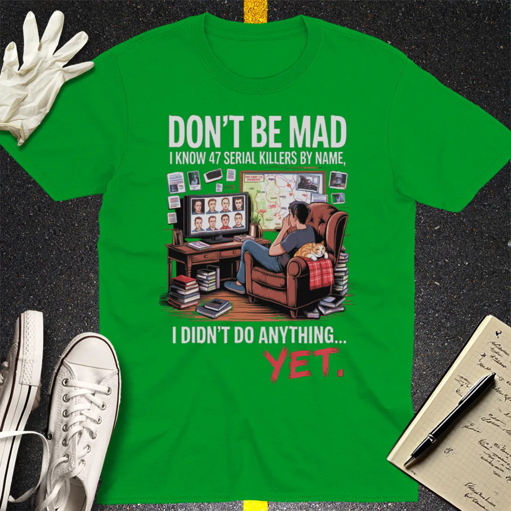 Serial Killer Obsession T-Shirt - Irish Green