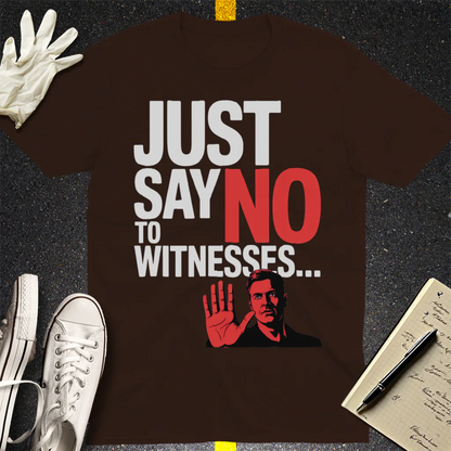Just Say No T-Shirt - Dark Chocolate